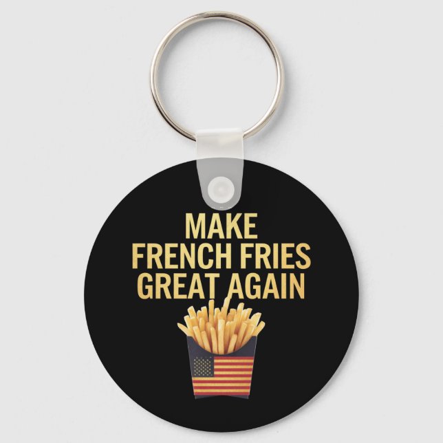 Make French Fries Great Again Deliciously Funny Keychain (Front)