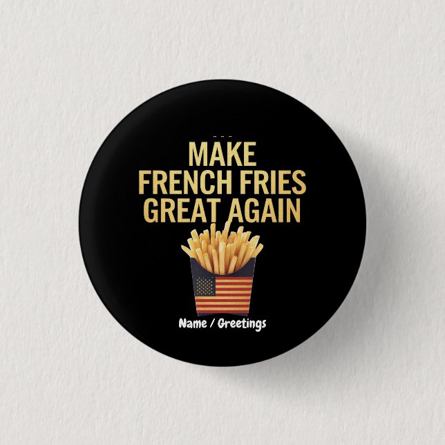 Make French Fries Great Again Funny Fast Food  1 Inch Round Button (Front)