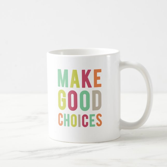 Make Good Choices. Pitch Perfect. Mug. Coffee Mug (Right)