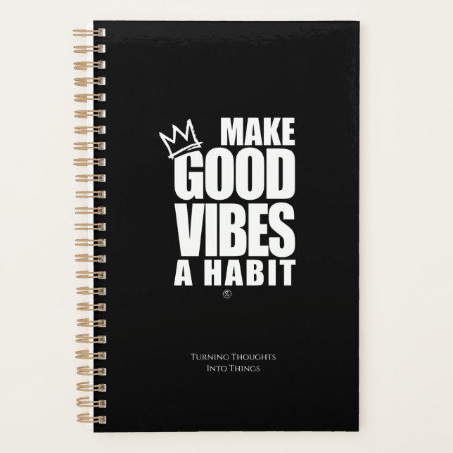 MAKE GOOD VIBES A HABIT | Spiral Planner (Front)