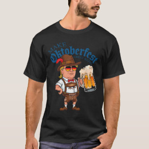 Make Great Again Funny Trump Drink Beer Festival T-Shirt