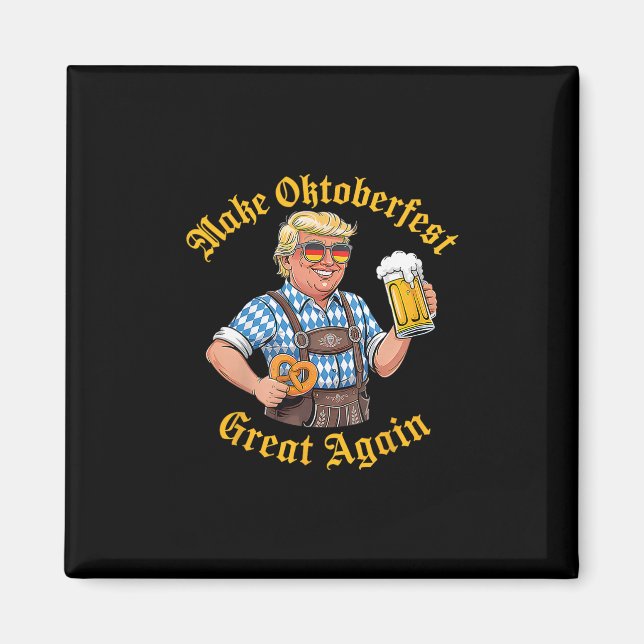Make Great Again Funny Trump German Beer Prost  Magnet (Front)