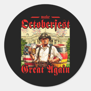 Make Great Again Trump German Beer Party Prost _1 Classic Round Sticker