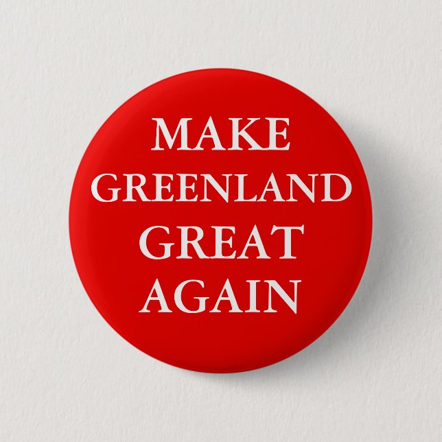 "MAKE GREENLAND GREAT AGAIN" Button (Front)