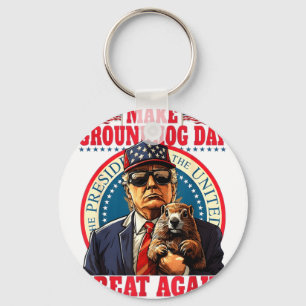 Make Groundhog Day Great Again Funny Trump Holding Keychain