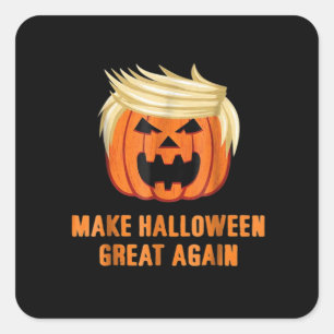 Make Halloween Great Again Funny Trumpkin Classic Square Sticker