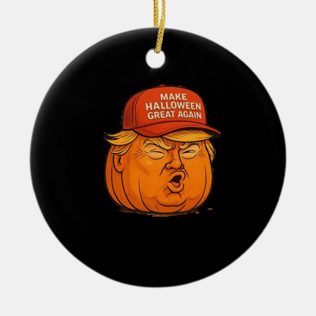 Make Halloween Great Again – Funny Trumpkin Slogan Ceramic Ornament (Front)