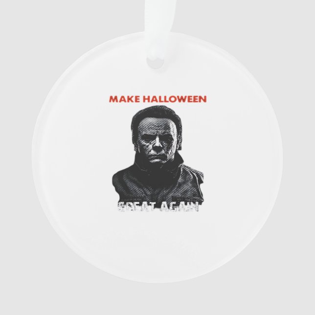 Make Halloween Great Again - Scary Horror Hallowee Ornament (Front)