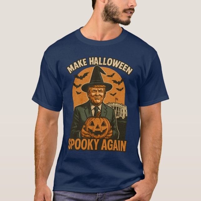 MAKE HALLOWEEN SPOOKY AGAIN T-Shirt (Front)