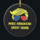 Make Hanukkah Great Again Trump Jewish Ceramic Ornament<br><div class="desc">jewish hanukkah, hanukkah, Trump election, Trump won, inauguration day, conservative jewish, political humour, Trump presidency, MAGA Christmas, election victory 2024.</div>