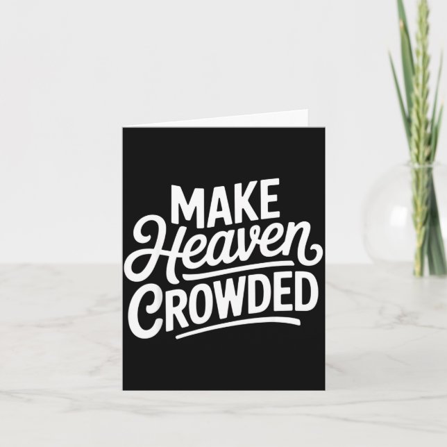 Make Heaven Crowded Christian Cross Evangelism  Card (Front)