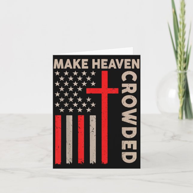 Make Heaven Crowded Christian Patriotic American F Card (Front)