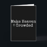 Make Heaven Crowded Cross - Minimalist Christian R Card<br><div class="desc">Make Heaven Crowded Cross - Minimalist Christian Religious _2</div>