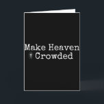 Make Heaven Crowded Cross - Minimalist Christian R Card<br><div class="desc">Make Heaven Crowded Cross - Minimalist Christian Religious _2</div>