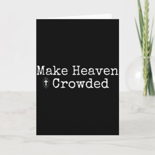 Make Heaven Crowded Cross - Minimalist Christian R Card