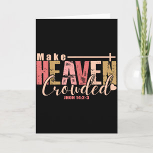 Make Heaven Crowded Cross - Minimalist Christian R Card