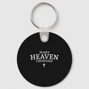 Make Heaven Crowded Cross - Minimalist Christian R Keychain