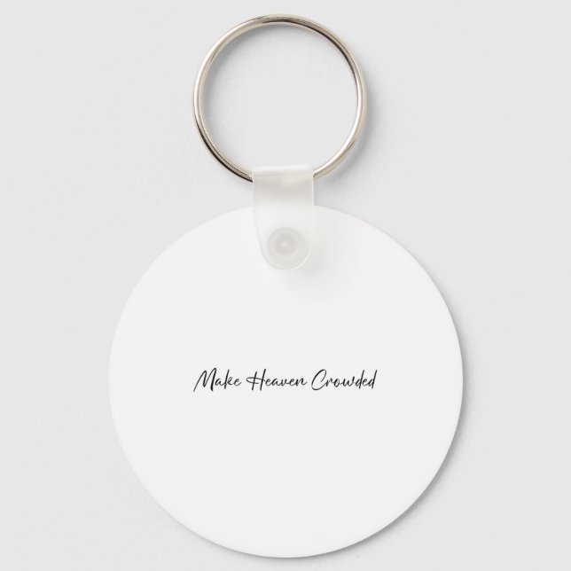 Make Heaven Crowded Cross - Minimalist Christian R Keychain (Front)