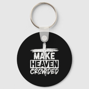 Make Heaven Crowded Cross - Minimalist Christian R Keychain