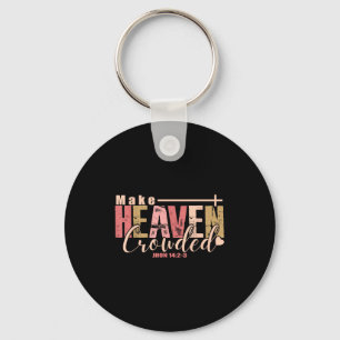 Make Heaven Crowded Cross - Minimalist Christian R Keychain