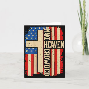 Make Heaven Crowded On-back Patriotic Christian Cr Card
