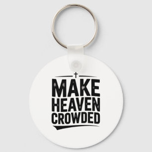 Make Heaven Crowded Vintage Design Graphic Tee For Keychain