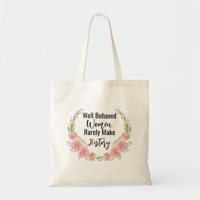 Make History Cute Floral Quote Tote Bag (Front)
