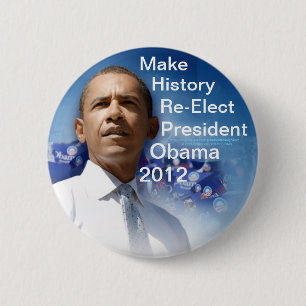 Make History Re-Elect President Obama 2012 2 Inch Round Button