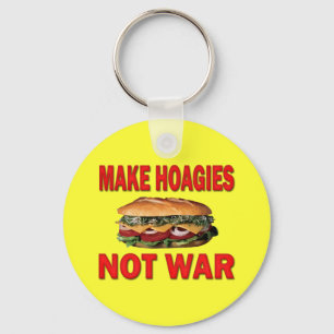 MAKE HOAGIES NOT WAR KEYCHAIN