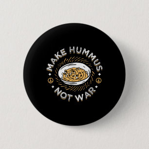 Make Hummus Not War Vegan Vegetarian Spread Veggie 2 Inch Round Button