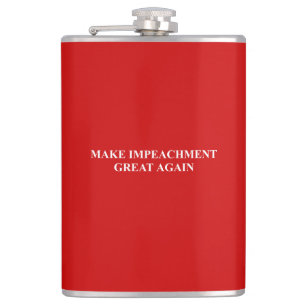 Make Impeachment Great Again Hip Flask