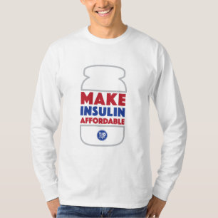 Make Insulin Affordable [White] T-Shirt