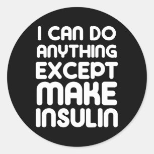 Make Insulin Fun T1D Type 1 Diabetes Diabetic Supp Classic Round Sticker