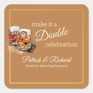 Make it a Double Celebration Brown Whiskey Glass Square Sticker