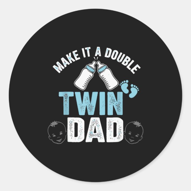 Make It A Double Twin Dad  Classic Round Sticker (Front)