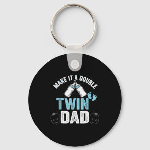 Make It A Double Twin Dad Keychain