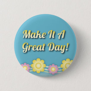 Make It A Great Day Inspirational 2 Inch Round Button