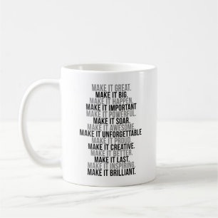 Make It Great Make It Big Make It Happen Coffee Mug