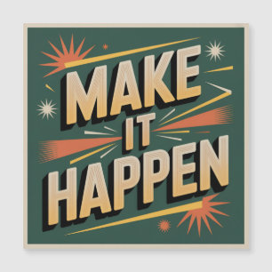 Make It Happen