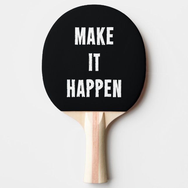 Make It Happen Black Ping Pong Bat Ping Pong Paddle (Front)