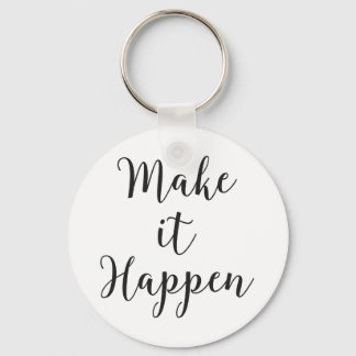 Make It Happen Cursive Script Keychain