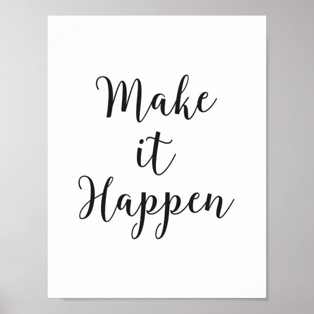 "Make it Happen" Cursive Script Poster (Front)