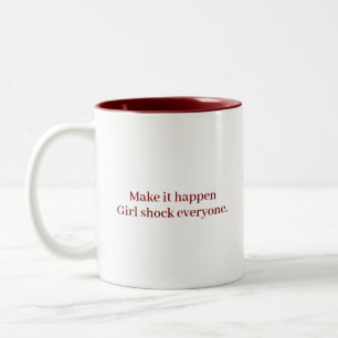 Make It happen Girl Cool Modern Customized Quotes  Two-Tone Coffee Mug
