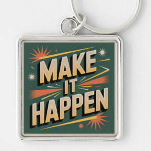 Make It Happen Keychain