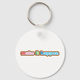 Make It Happen Keychain