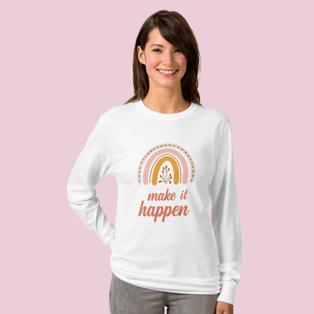 Make it happen, motivational boho rainbow  T-Shirt (Creator Uploaded)