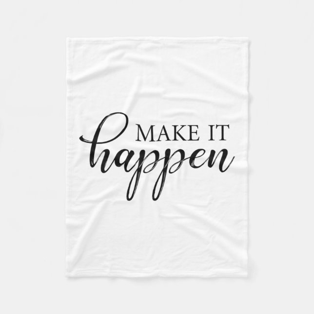 Make It Happen Motivational  Fleece Blanket (Front)