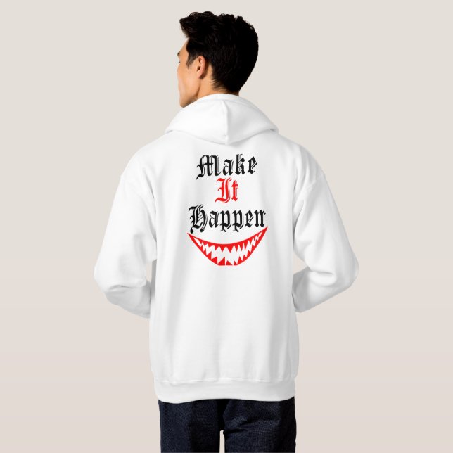 Make It Happen – Motivational Quote Design Hoodie (Back Full)