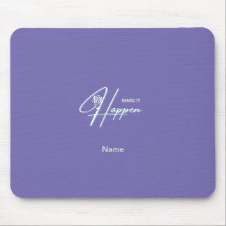  Make It Happen Motivational Quote Design    Mouse Pad
