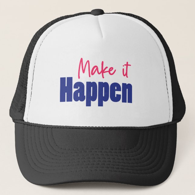 Make It Happen Pink and Blue Trucker Hat (Front)